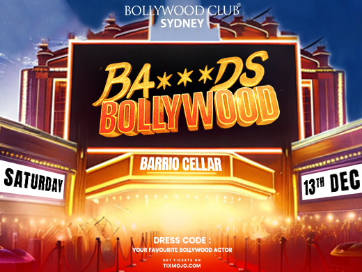 BA***DS BOLLYWOOD, Sydney