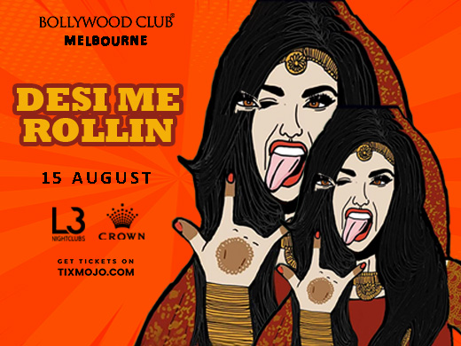 Desi Me Rollin, Melbourne
